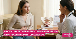 Hidden Link Between Period Pain and Fertility: What Recent Indian Studies Reveal